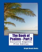 The Book of Psalms - Part 2: Exclusive Gigantic Print Edition 1533698325 Book Cover