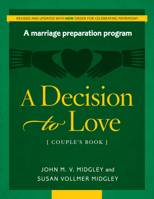 A Decision to Love Couple's Book (Revised W/New Rights) 1627852352 Book Cover