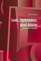 Lost, Forbidden, and Alone 1300681314 Book Cover