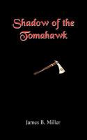 Shadow of the Tomahawk 1440143676 Book Cover