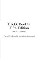 T.A.G. Booklet Fifth Edition: (The ACTS Guidelines) 1312334231 Book Cover