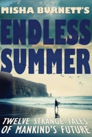 Misha Burnett's Endless Summer 1949313352 Book Cover