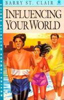 Influencing Your World (Moving Toward Maturity, Bk 5) 089693294X Book Cover