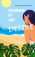 Drowning In Her Desire B0BTKKX88D Book Cover