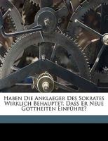 Haben Die Anklaeger Des Sokrates Wirklich Behauptet, Dass Er Neue Gottheiten Einführe? 1149631449 Book Cover