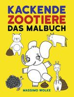 Kackende Zootiere - Das Malbuch 3748122063 Book Cover