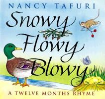 Twelve Months Rhyme (Snowy Flowy Blowy) 0439267706 Book Cover