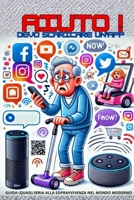 AIUTO DEVO SCARICARE UN'APP (Italian Edition) B0F25T8XJP Book Cover