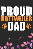 Proud Rottweiler Dad: Cool Rottweiler Dog Dad Journal Notebook - Rottweiler Puppy Lover Gifts - Funny Rottweiler Dog Notebook - Rottweiler Owner Gifts - Rottweiler Dad & Mom Gifts. 6 x 9 in 120 pages 1712471309 Book Cover