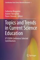 Topics and Trends in Current Science Education: 9th ESERA Conference Selected Contributions 9402400605 Book Cover