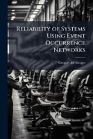 Reliability of Systems Using Event Occurrence Networks 1288315910 Book Cover