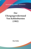 Der Ubergangswiderstand Von Kohlenbursten (1902) 1160066345 Book Cover