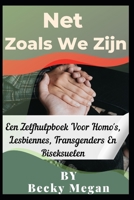 Net Zoals We Zijn: Een Zelfhulpboek Voor _ Homo's, Lesbiennes, Transgenders En Biseksuelen B0B8R6TY9K Book Cover