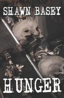 Hunger: A Short Story Collection of Famine, War, and Hunger 1545269653 Book Cover