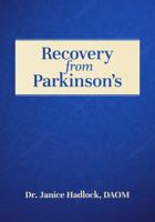 Recovery From Parkinson’s 0997978333 Book Cover