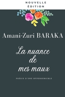 La nuance de mes maux - Nouvelle �dition null Book Cover