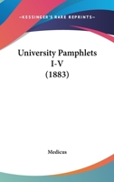 University Pamphlets I-V 1165802031 Book Cover