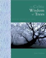 The Celtic Wisdom of Trees 184181041X Book Cover