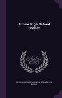 Junior High School Speller 1357828527 Book Cover