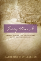 Rising Above It: A Novel of Love, Loss, and Survival in the Great Depression (The Barton Family Series) 1088730930 Book Cover