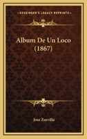 Lbum de Un Loco 1505368154 Book Cover
