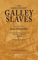 The Huguenot Galley Slaves 0982804342 Book Cover