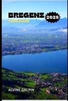 Bregenz Tour Guide 2025 B0FGP7SVT4 Book Cover