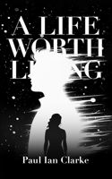 A Life Worth Living B0DW93XGYR Book Cover