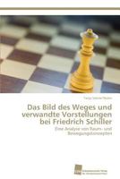 Das Bild Des Weges Und Verwandte Vorstellungen Bei Friedrich Schiller 3838124022 Book Cover