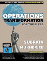 Operations Transformation for the AI Era: Engineering the Engine Room of Transformation. The 6x6 Blueprint for Autonomous Efficiency and Resilient ... series for enterprise transformation) 1971148059 Book Cover