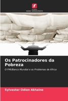 Os Patrocinadores da Pobreza (Portuguese Edition) 6209907644 Book Cover