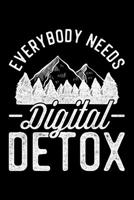 Everybody Needs Digital Detox: Lined A5 Notebook for Digital Detoxing Journal 1696980011 Book Cover