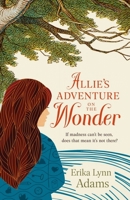 Allie's Adventure on the Wonder 1643435264 Book Cover