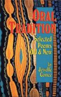 Oral Tradition: Selected Poems Old & New 156341063X Book Cover