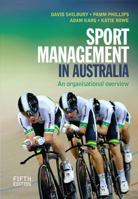 Sport Management in Australia: An Organisational Overview 0367719452 Book Cover