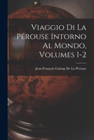 Viaggio Di La Pérouse Intorno Al Mondo, Volumes 1-2 1016991460 Book Cover