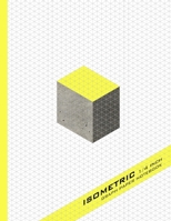 Isometric Notebook: Isometric Graph Paper Notebook; 160 Pages Sized 8.5 x 11 Inches; 1/4 Equilateral Triangle 1707914540 Book Cover