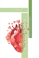 LA BALDANZA (L' amore è...) (Italian Edition) B0CCCMWQS1 Book Cover