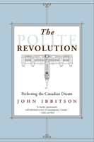 The Polite Revolution: Perfecting the Canadian Dream 0771043171 Book Cover