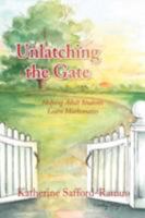 Unlatching the Gate 1436351200 Book Cover