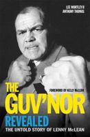 The Guv'nor Revealed: The Untold Story of Lenny McLean 1786064499 Book Cover