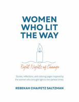 Women Who Lit the Way: Eight Nights of Change B0G3KDZG5J Book Cover
