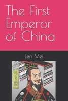 The First Emperor of China B0FTXJJDM5 Book Cover