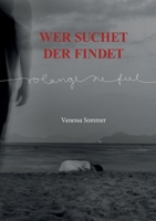 Wer suchet der findet - solange sie fiel (German Edition) 374974601X Book Cover
