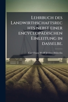 Lehrbuch Des Landwirthschaftsrechts Nebst Einer Encyclopadischen Einleitung in Dasselbe... 1273062043 Book Cover