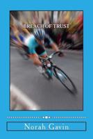 Breach of Trust: Her hunger for a story, his hunger for passion 1492336866 Book Cover