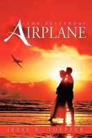 The Yesterday Airplane 1426918267 Book Cover