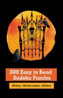 300 Easy to Read Sudoku Puzzles 100 Easy - 100 Intermediate - 100 Hard: Fun gift with a Halloween-themed cover for adults or teens who love solving logic puzzles. 1959053655 Book Cover