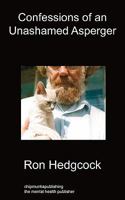 Confessions Of An Unashamed Asperger 1849913943 Book Cover