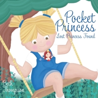 Pocket Princess: Lost Princess Found 191382604X Book Cover